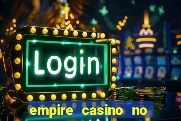 empire casino no table games