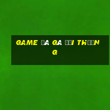 game đá gà đổi thưởng