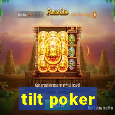 tilt poker