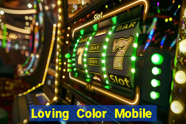 Loving Color Mobile app Tải về