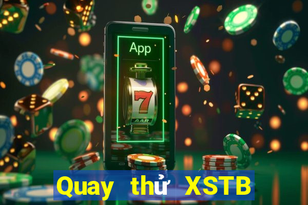 Quay thử XSTB ngày 10