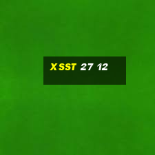 xsst 27 12