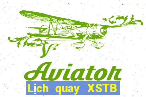 Lịch quay XSTB Thứ 4