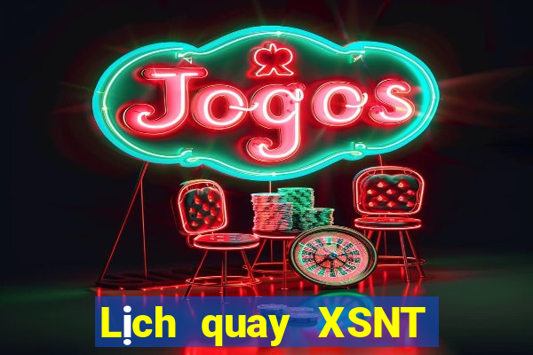 Lịch quay XSNT ngày 3