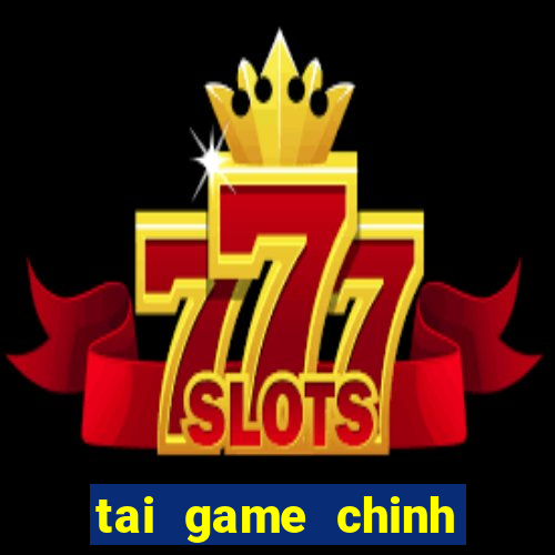 tai game chinh phuc ai tinh