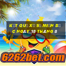 kết quả xổ số miền bắc ngày 18 tháng 8