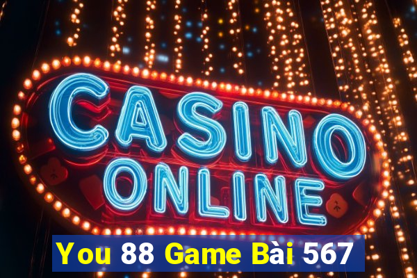 You 88 Game Bài 567