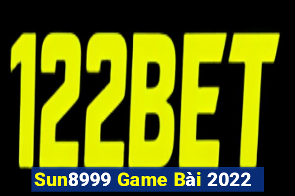 Sun8999 Game Bài 2022