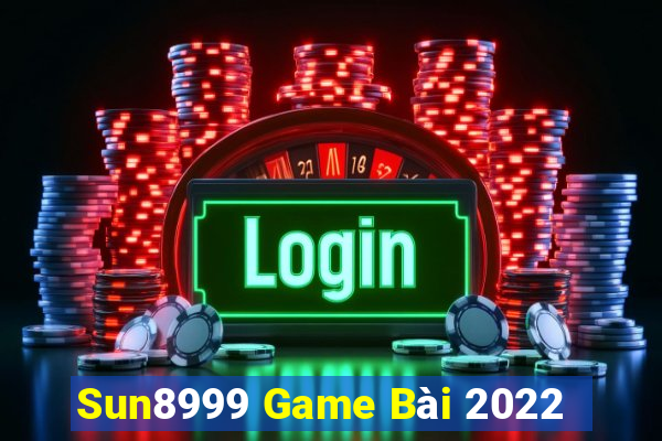 Sun8999 Game Bài 2022