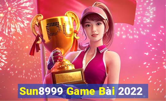 Sun8999 Game Bài 2022