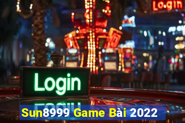 Sun8999 Game Bài 2022