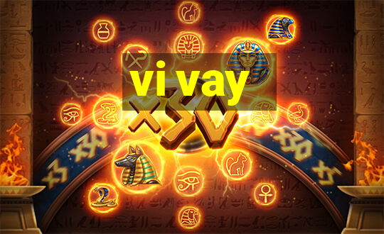 vi vay