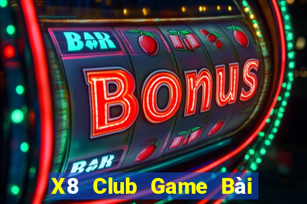 X8 Club Game Bài Tặng Tiền