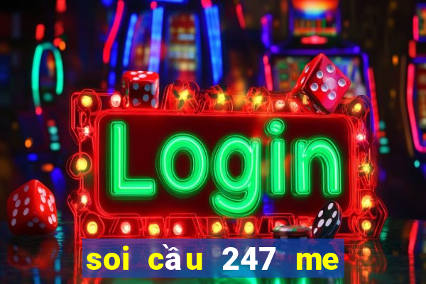 soi cầu 247 me miễn phí