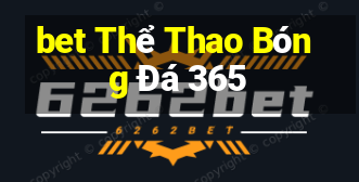 bet Thể Thao Bóng Đá 365