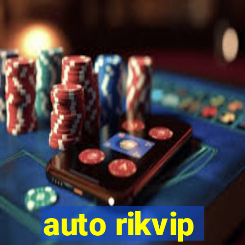 auto rikvip