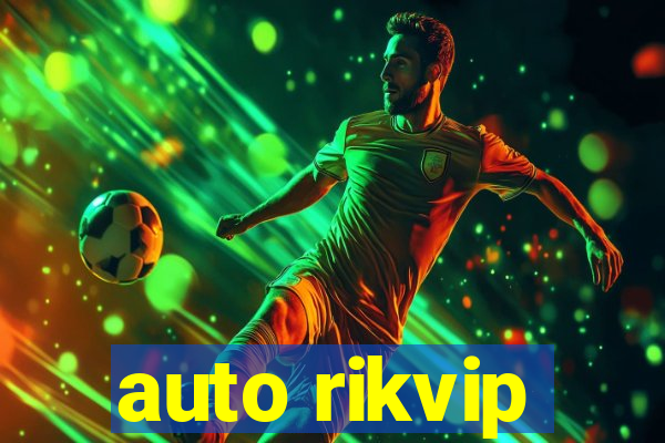 auto rikvip