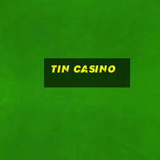 tin casino