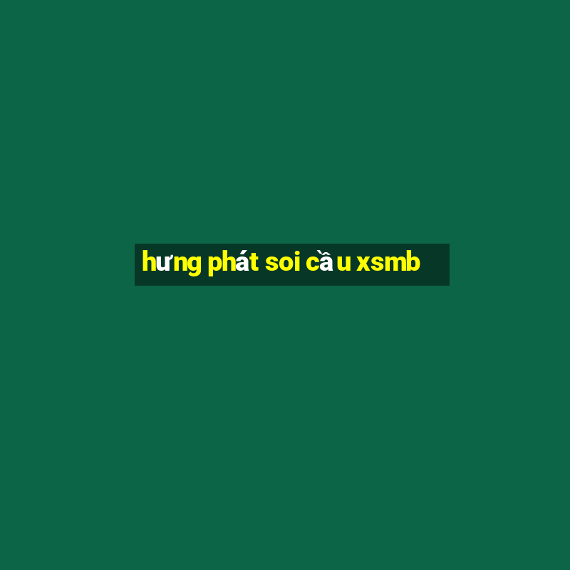 hưng phát soi cầu xsmb