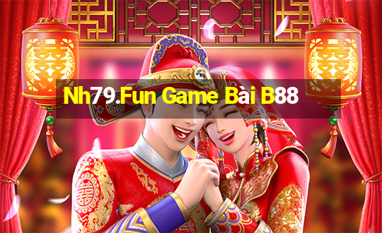 Nh79.Fun Game Bài B88