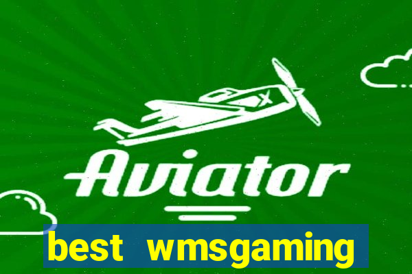 best wmsgaming casino sites