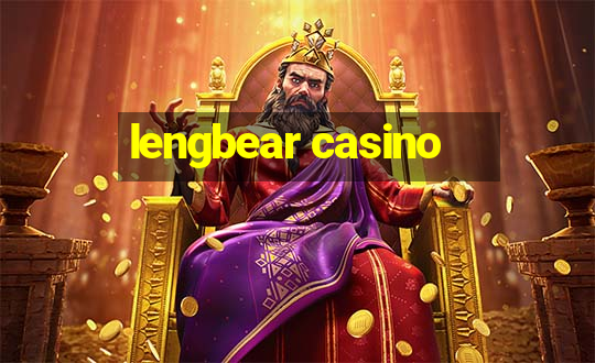 lengbear casino