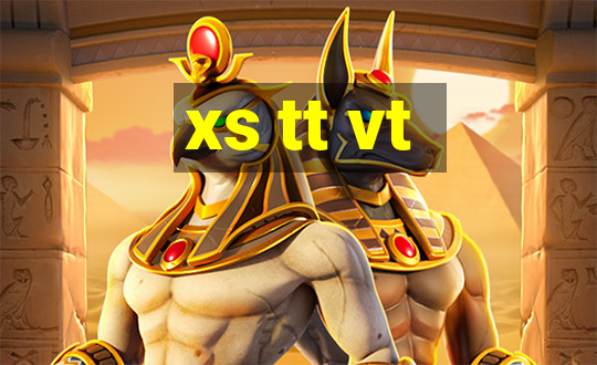 xs tt vt