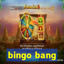 bingo bang