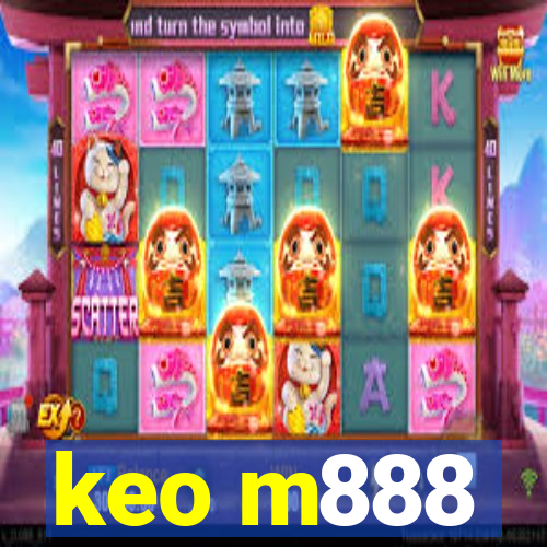 keo m888