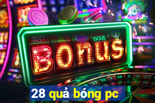 28 quả bóng pc