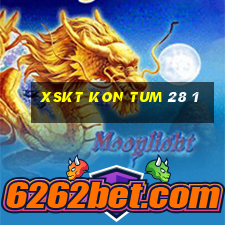 xskt kon tum 28 1