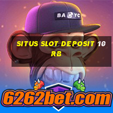 situs slot deposit 10rb