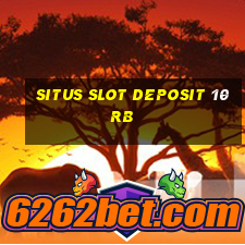 situs slot deposit 10rb