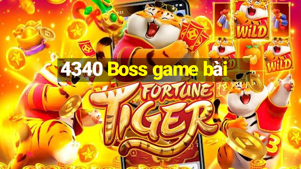 4340 Boss game bài