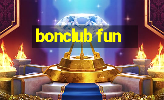 bonclub fun