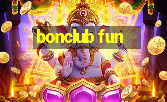 bonclub fun