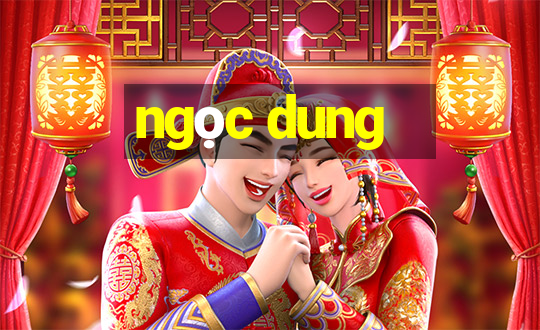 ngọc dung