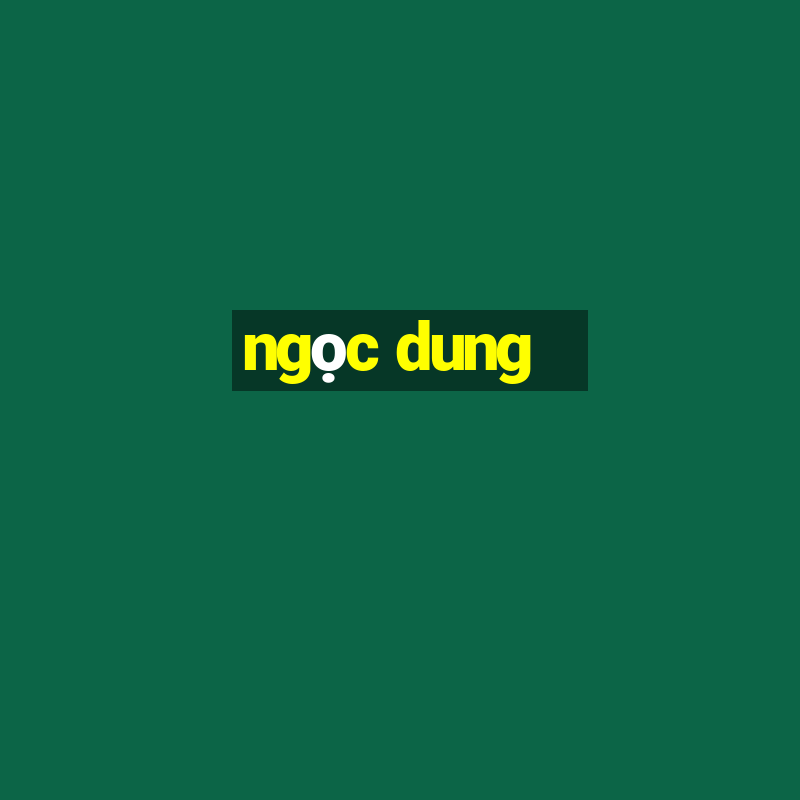 ngọc dung