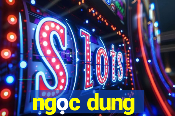 ngọc dung