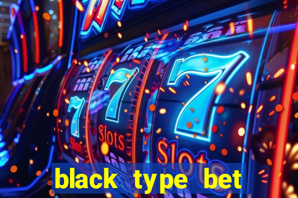 black type bet coupon code