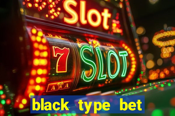 black type bet coupon code