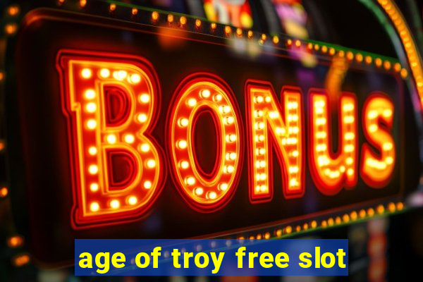 age of troy free slot