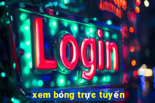 xem bóng trực tuyến