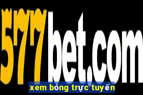 xem bóng trực tuyến