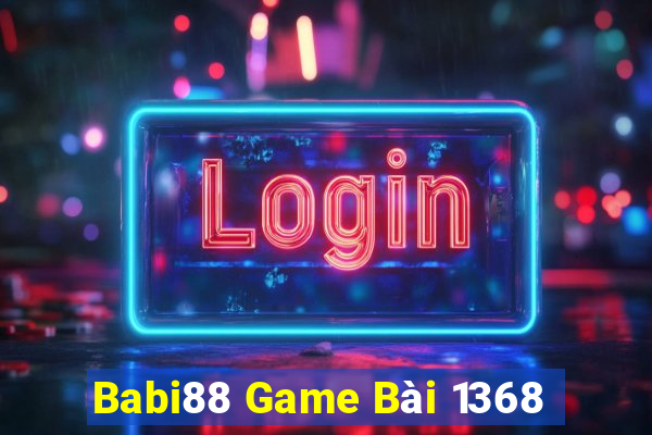 Babi88 Game Bài 1368