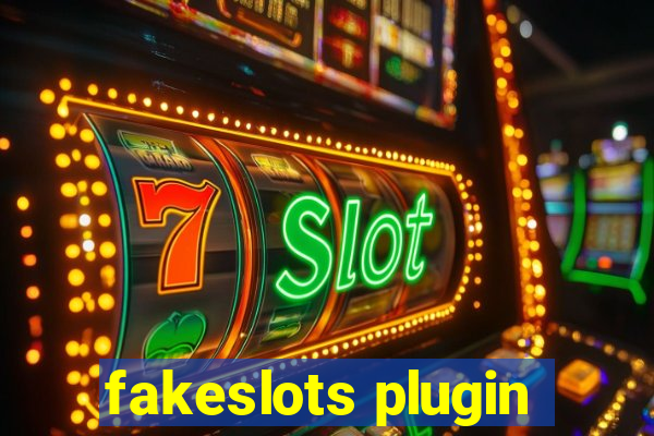 fakeslots plugin