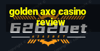 golden axe casino review