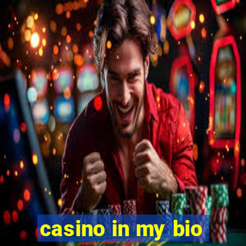 casino in my bio