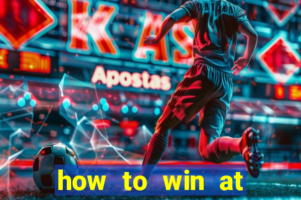 how to win at slot machine