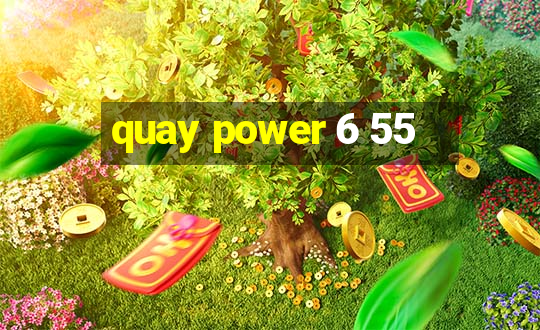 quay power 6 55